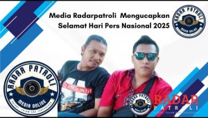 Media Radarpatroli Mengucapkan Selamat Hari Pers Nasional 2025 “Pers Mengawal Ketahanan Pangan Menuju Kemandirian Bangsa” 