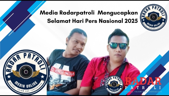 Media Radarpatroli Mengucapkan Selamat Hari Pers Nasional 2025 “Pers Mengawal Ketahanan Pangan Menuju Kemandirian Bangsa”