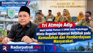 Wakil Ketua Pansus II DPRD Kota Probolinggo Tri Atmojo Adip Dorong Regulasi Jelas Untuk Perlindungan Dan Pemberdayaan Koperasi