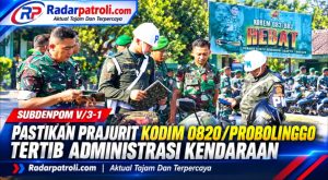 Operasi Gaktib Waspada Wira Clurit, Subdenpom V/3-1 Perkuat Disiplin dan Tertib Berlalu Lintas Prajurit