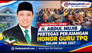 Paripurna APBD 2027, Wakil Ketua I DPRD Kota Probolinggo H. Abdul Mujib Tegaskan Komitmen untuk Guru TPQ dan Madrasah